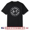 Be Kind 6 7 Days A Week Shirt