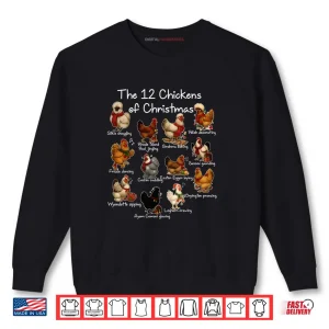 The 12 Chickens of Christmas Farm Animal Cute Xmas Holiday Shirt 1 Sweatshirt The 12 Chickens of Christmas Farm Animal Cute Xmas Holiday Shirt