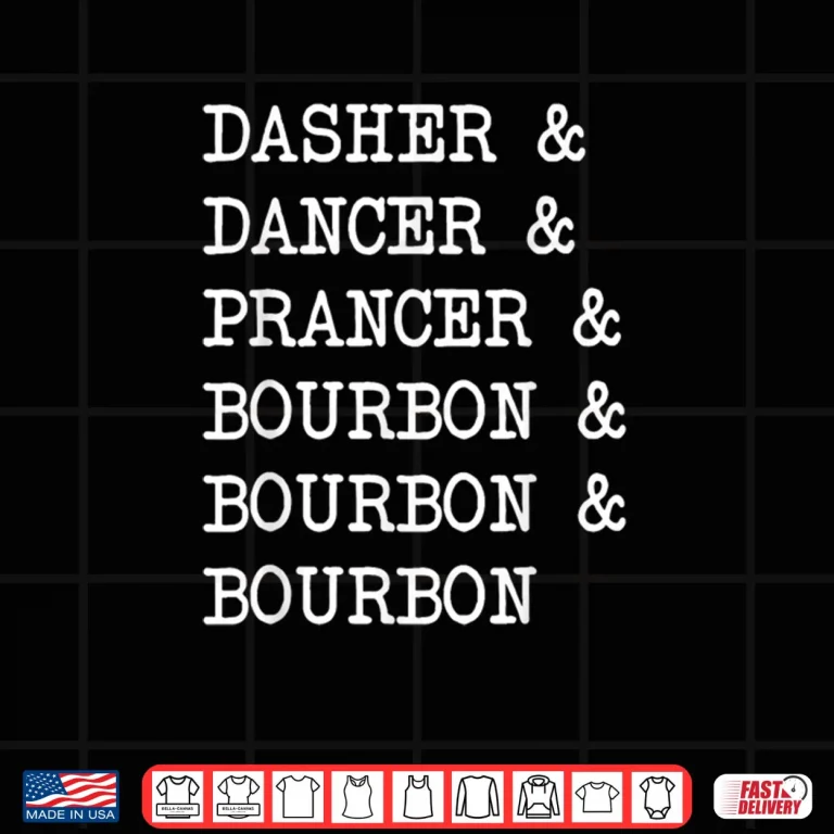 Design Dasher Dancer Prancer Bourbon Christmas Holiday Reindeer Shirt