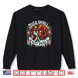 Creepmas Yule Shall Not Pass Wizard Santa Xmas Shirt 1 Sweatshirt Creepmas Yule Shall Not Pass Wizard Santa Xmas Shirt