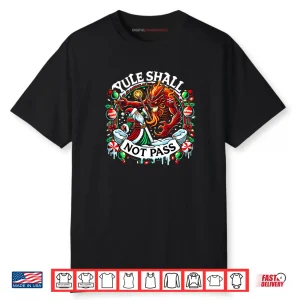 Creepmas Yule Shall Not Pass Wizard Santa Xmas Shirt