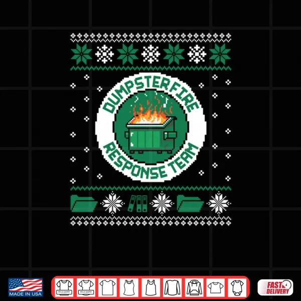 Dumpster Fire Response Team Chaos Ugly Sweater Cute Employee Shirt 4 Design Dumpster Fire Response Team Chaos Ugly Sweater Cute Employee Shirt