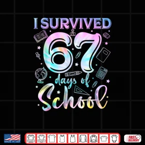 100 Days of School I Survived 67 Days of School Teacher 67 Shirt 4 Design 100 Days of School I Survived 67 Days of School Teacher 67 Shirt