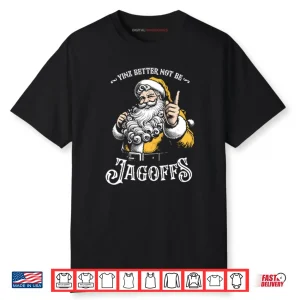 Yinz Better Not Be Jagoffs Shirt