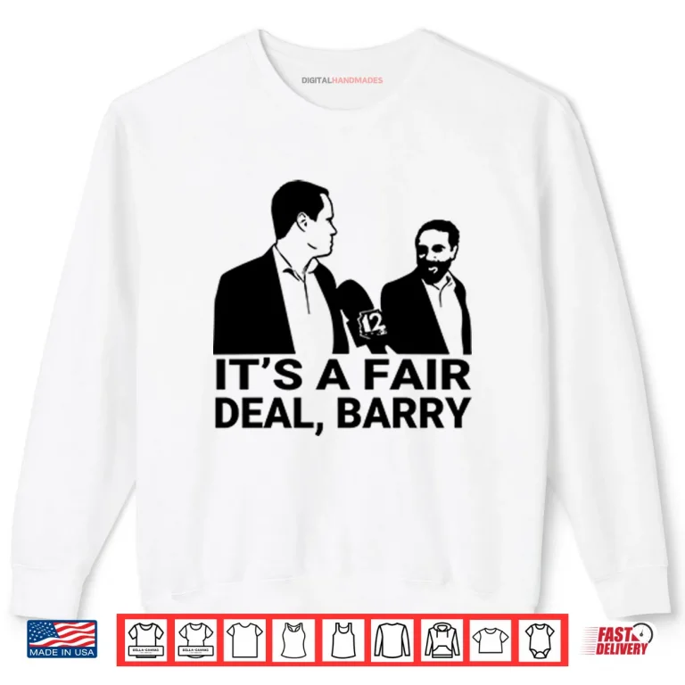 Sweatshirt Its A Fair Deal Barry Meme Shirt