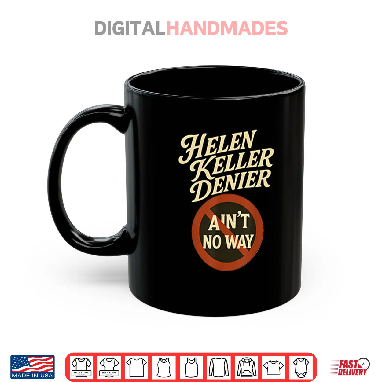 Helen Keller Denier Ain’t No Way Shirt Helen Keller Denier Ain’t No Way Shirt