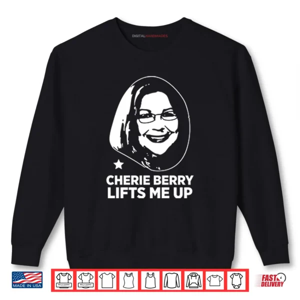 Sweatshirt Cherie Berry Lifts Me Up Shirt