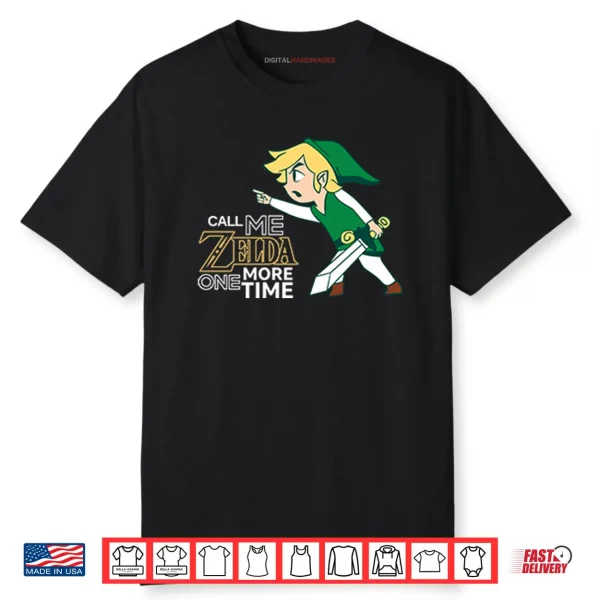 Call Me Zelda One More Time Shirt