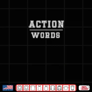 Design Action Over Words Minimalist Motivational Shirt