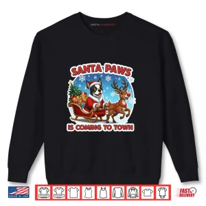 Sweatshirt Santa Paws is Coming to Town Christmas Boston Terrier Dog Shirt 1