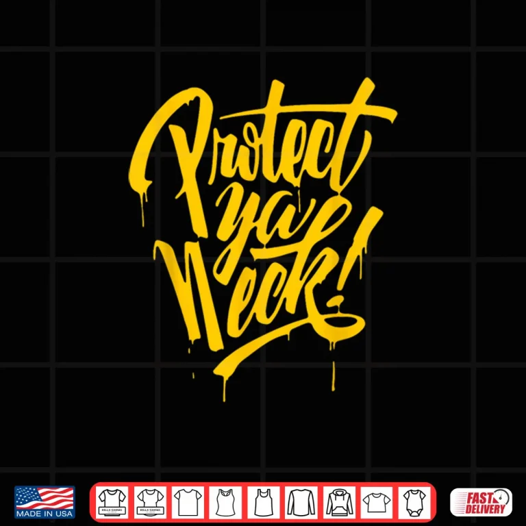Design Protect Ya Neck Shirt 1