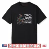 Probably Just Gonna Jingle Some of The Way I’m Tired Shirt