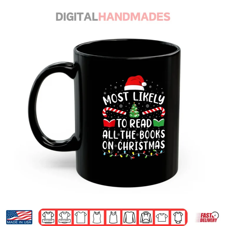 Mug Most Likely to Read A Book On Christmas Family Matching Xmas Shirt 1