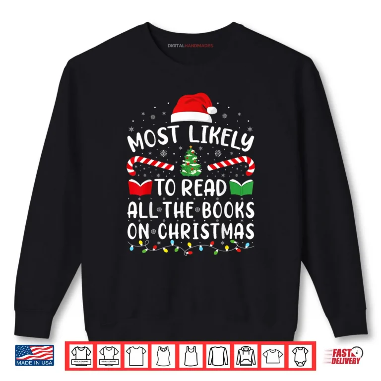 Sweatshirt Most Likely to Read A Book On Christmas Family Matching Xmas Shirt 1