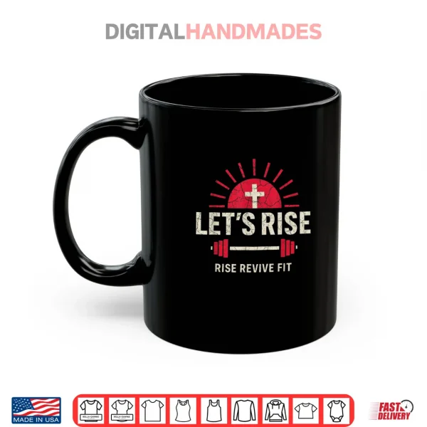 Mug Lets Rise Christian Fitness Shirt