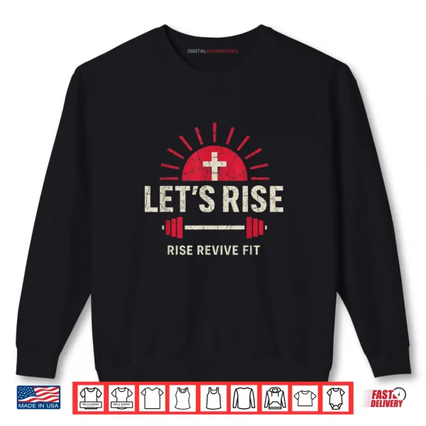Sweatshirt Lets Rise Christian Fitness Shirt