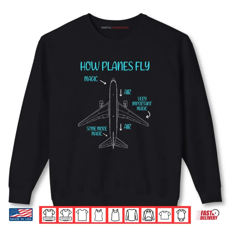 Sweatshirt How Planes Fly Diagram for Aviation Engineer Pilot Airplane Shirt