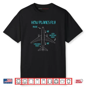 How Planes Fly Diagram for Aviation Engineer Pilot Airplane Shirt