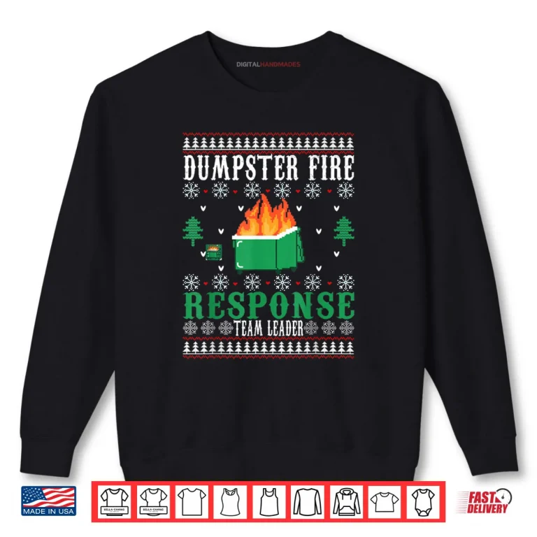 Sweatshirt Dumpster Fire Response Team Leader Christmas Ugly Sweater Shirt 1