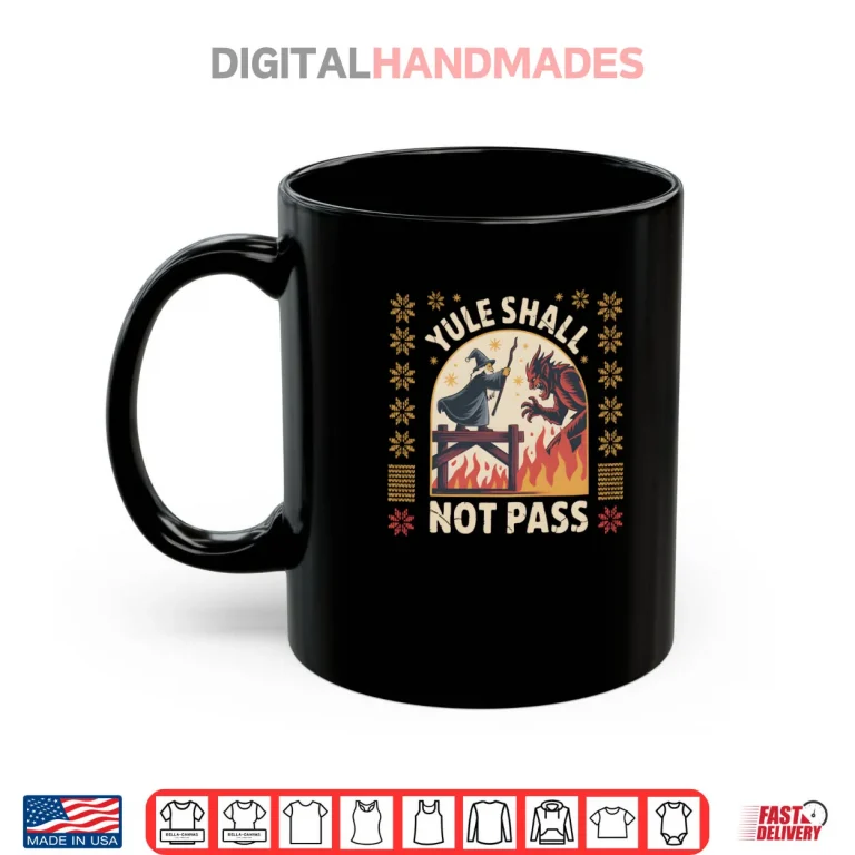 Mug Yule Shall not Pass Fantasy Krampus Holiday Pun Funny Xmas Shirt 1