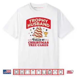 Trophy Retro Husband Fueled by Christmas Tree Cakes Xmas Shirt