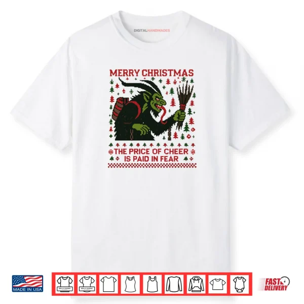 The Price Of Cheer Is Paid In Fear Christmas Ugly Krampus Shirt