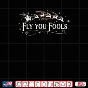 Design Silly Fly You Fools Santa Reindeer Holiday Christmas Shirt 1