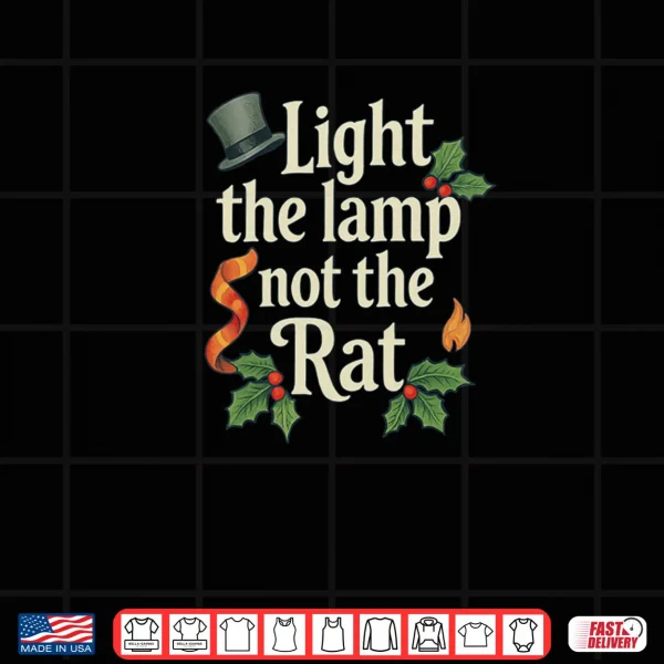 Design Light The Lamp Not The Rat Funny Christmas Matching Family Shirt 2
