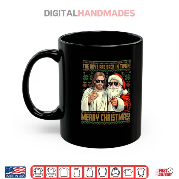 Mug Jesus Santa The Boys are Back in Town Merry Christmas Shirt 2