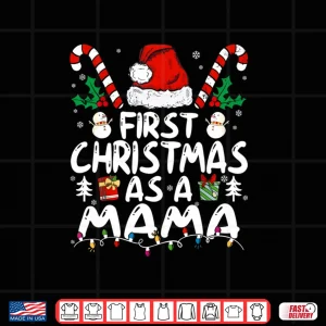 Design First Christmas As A Mama New Mama Shirt 1