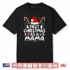 First Christmas As A Mama New Mama Shirt