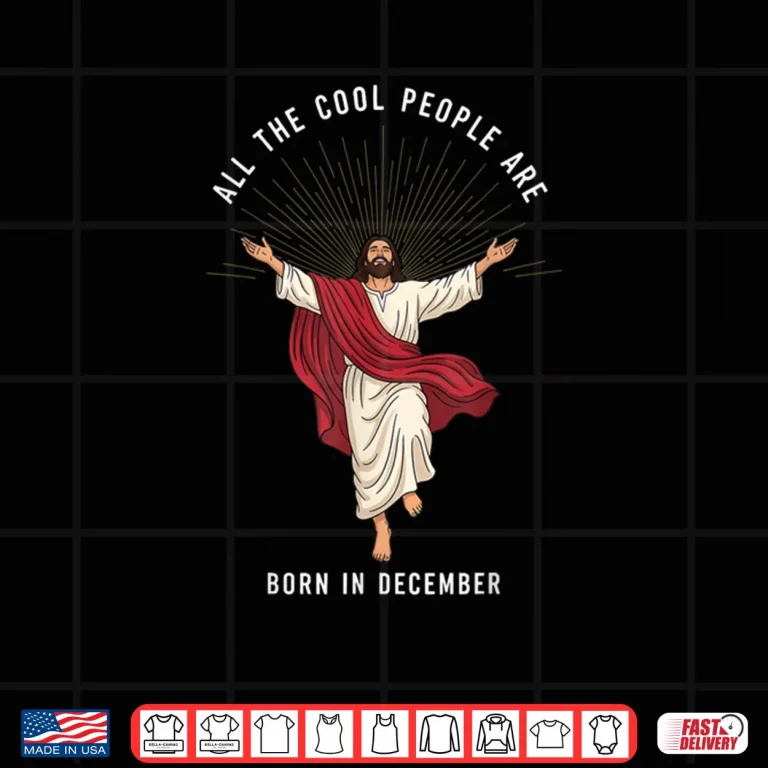 Design Cool People are Born in December Christian Christmas Jesus Shirt 1