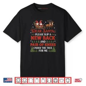Christmas Dear Santa Please Slip A New Back Xmas Shirt