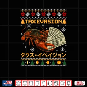 Design Tax Evasion Lobster Funny Sarcasm Meme Ugly Sweater Xmas Shirt