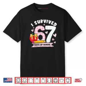 I Survived 67 Days of School Student Humor Shirt