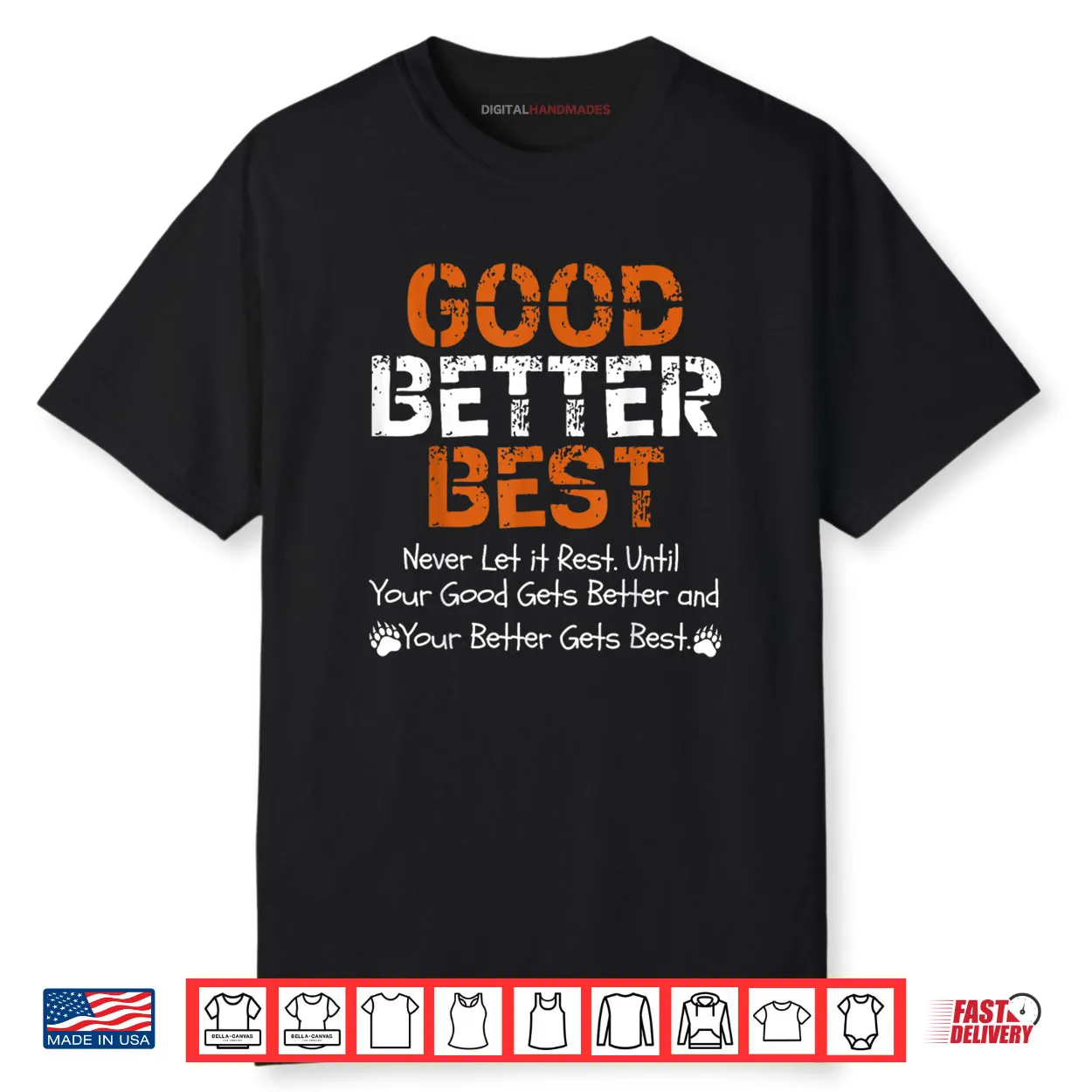 Good Better Best Never let it Rest Quote for Men Women Gym Shirt Good Better Best Never let it Rest Quote for Men Women Gym Shirt