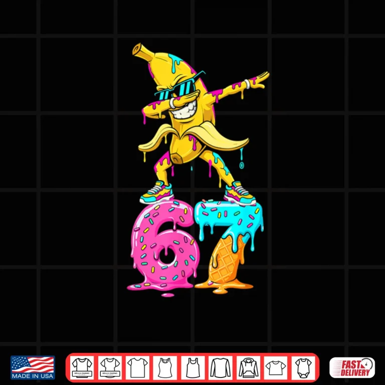 Design Dabbing Banana 67 Ice Cream Drip Funny Six Seven Meme Shirt