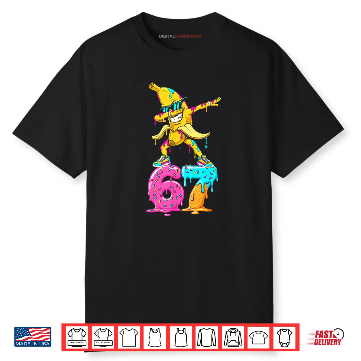 Dabbing Banana 67 Ice Cream Drip Funny Six Seven Meme Shirt Dabbing Banana 67 Ice Cream Drip Funny Six Seven Meme Shirt