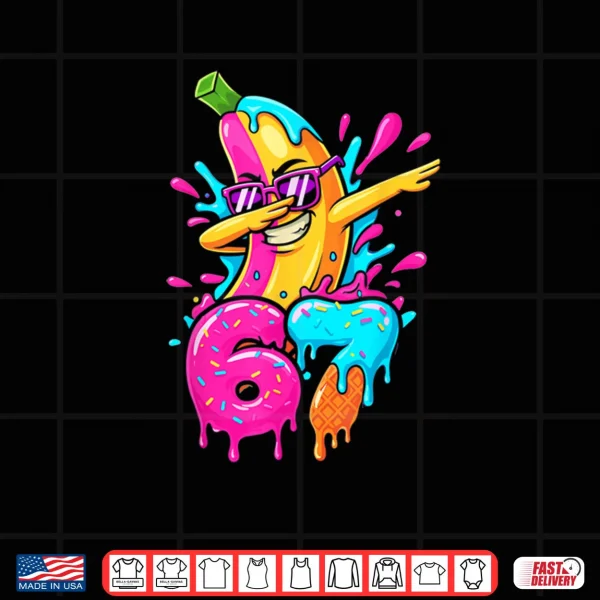 Design 67 Baseball Dabbing Banana 6 7 Dripping Ice Cream Meme Shirt