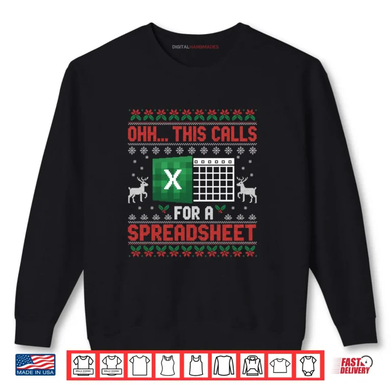 Sweatshirt Oh This Calls for a Spreadsheet Christmas Sweater Excel Shirt