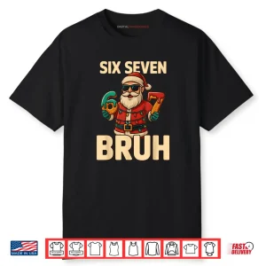 Bruh 67 Christmas Six Seven Meme Santa Boys 6 7 Christmas Shirt
