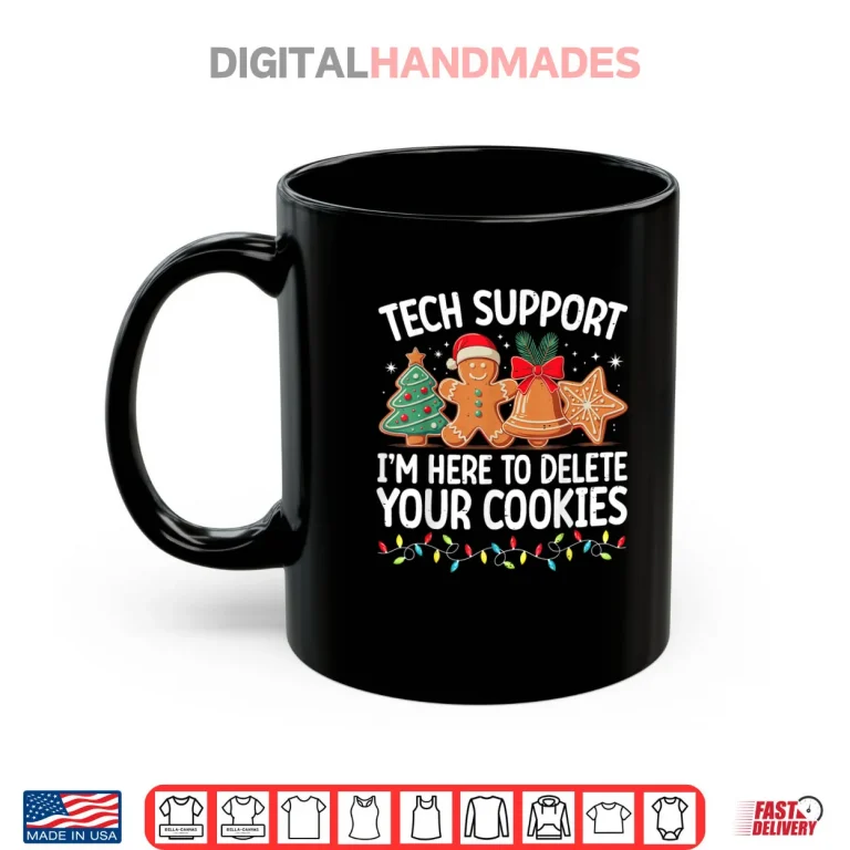 Mug Tech Support Christmas Cookies Christmas Shirt