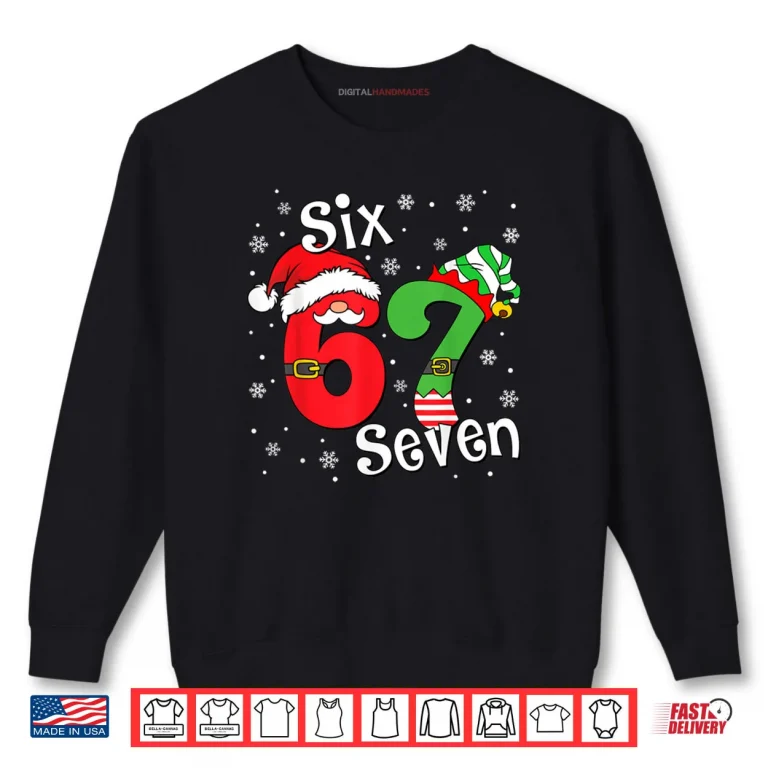 Sweatshirt Six Seven 67 Meme 6 7 Elf Santa Christmas Pajamas Shirt