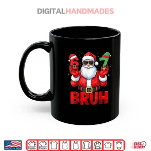 Bruh Six Seven 67 Meme 6 7 Elf Santa Christmas Pajamas Shirt 3 Mug Bruh Six Seven 67 Meme 6 7 Elf Santa Christmas Pajamas Shirt