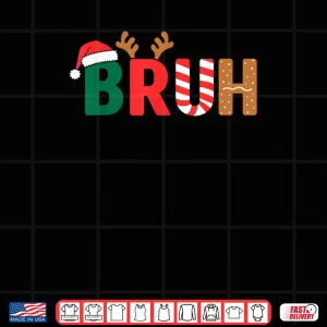 Design Bruh Christmas Shirt