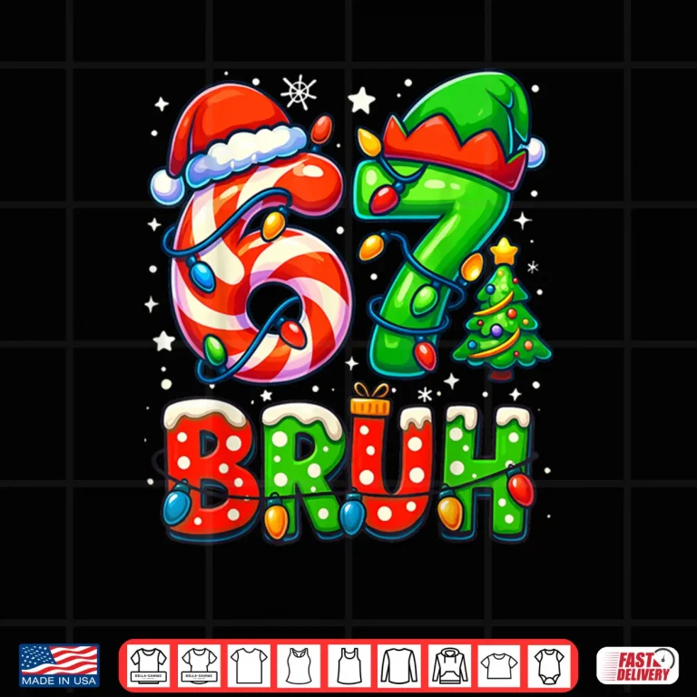 Design Bruh 67 Six Seven 6 7 Meme Christmas Shirt