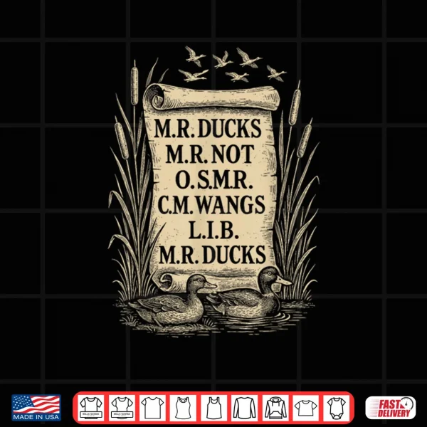 Design M R Ducks M R Not O S M R CM Wangs Lib M R Ducks Shirt