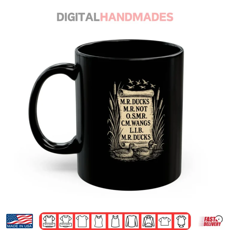 Mug M R Ducks M R Not O S M R CM Wangs Lib M R Ducks Shirt