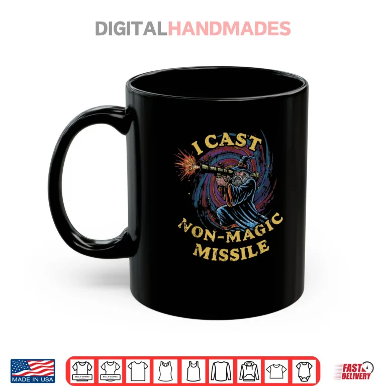 Mug I Cast Non Magic Missile Wizard Parody Meme Shirt