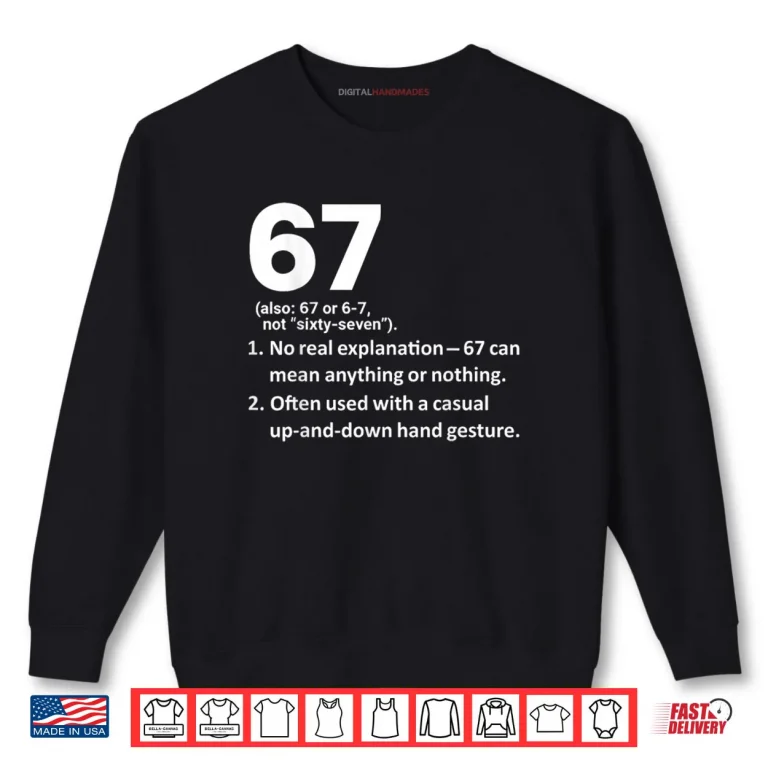 Sweatshirt 67 Definition Funny Six Seven Meme 6 7 Shirt